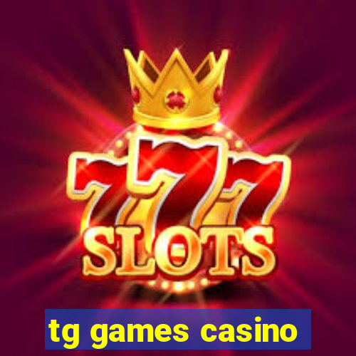 tg games casino